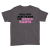 girls just want to have fundamental rights Youth Tee
