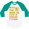 MAY THE ODDS BE EVER IN YOUR FAVOUR 3/4 Sleeve Shirt