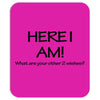 funny t shirt here i am! what are your other two wishes rude tee offen Mousepad