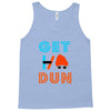 GET DUN Tank Top