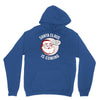 santa claus is coming Unisex Hoodie