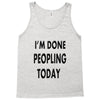 done peopling today girls Tank Top