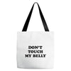 don't touch my bella Tote Bags