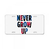 never grow up (2) License Plate