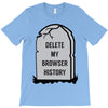 delete my browser history T-Shirt