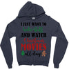 i just want to bake stuff and watch christmas movies all day Zipper Hoodie