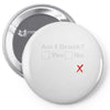am i drunk Pin-back button