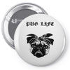 pug life Pin-back button