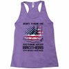 Veteran Don't Thank Me Thank My Brothers Who Never Came Back Racerback Tank