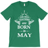 the best teachers are born in may T-Shirt