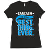 sarcasm is the best thing Ladies Fitted T-Shirt