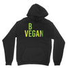 be vegan Unisex Hoodie