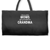Only The Best Moms Get Promoted To Grandma Weekender Totes