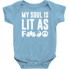 my soul is lit as f Baby Onesie