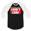 Breaking News i Don't Care 3/4 Sleeve Shirt