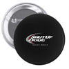 shut up doug crewneck Pin-back button