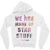 We Are Made of Star Stuff Zipper Hoodie