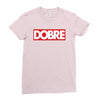 Dobre Hypebeast Ladies Fitted T-Shirt