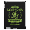 I am a Lymphoma Cancer Survivor - What's Your Superpower? iPad 3 and 4 Case