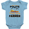 I Was Once A Polite Well Mannered Young Lady And The I Became A Farmer Baby Bodysuit