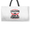 Legends Are Born In February Weekender Totes
