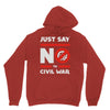 say no to civil war Unisex Hoodie