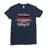 i never dreamed i'd grow up to be a super cute scorpio but here i am k Ladies Fitted T-Shirt