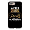 may girl is a perfect combination of princess and warrior iPhone 8 Plus