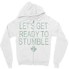 let's get ready to stumble Zipper Hoodie