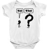 wait,what Baby Bodysuit
