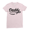 daddy 2017 Ladies Fitted T-Shirt