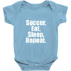 Eat. Sleep. Soccer. Repeat Baby Onesie