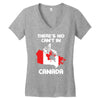 There Is No Cant In Canada Women's V-Neck T-Shirt