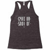 shut up Racerback Tank