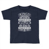 Real Kings Are Born On November 21 Toddler T-shirt