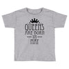 queens are born in may (2) Toddler T-shirt