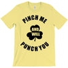pinch me T-Shirt