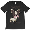 coffee makes me poop T-Shirt