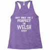 perfect welsh Racerback Tank