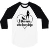 i like men who love dogs 3/4 Sleeve Shirt