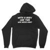 body like this Hoodie