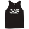 i'm not lazy   i really enjoy doing nothing Tank Top