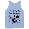 you are here outer space Tank Top