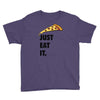 just eat it pizza lover Youth Tee