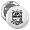 Things Better 1985 Age Approach Magnificent Pin-back button