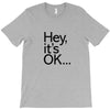 ITS OKAY T-Shirt