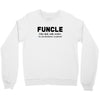 Funcle Like Dad, Only Cooler Crewneck Sweatshirt