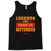 Legends Are Born In September Tank Top