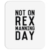 rex manning day Mousepad