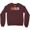 unsub criminal minds us crime tv series unknown subject unisex Crewneck Sweatshirt